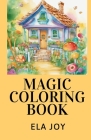 Magic Coloring Book: Gorgeous coloring pages for you! Cover Image