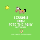 Lessons From Pete the Pony By Nikki Glandon, Dianna Glandon (Editor) Cover Image