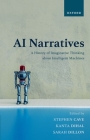 AI Narratives: A History of Imaginative Thinking about Intelligent Machines Cover Image