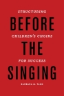 Before the Singing: Structuring Children's Choirs for Success Cover Image
