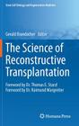 The Science of Reconstructive Transplantation (Stem Cell Biology and Regenerative Medicine) By Gerald Brandacher (Editor) Cover Image