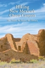 Hiking New Mexico's Chaco Canyon: The Trails, the Ruins, the History Cover Image