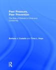 Peer Pressure, Peer Prevention: The Role of Friends in Crime and Conformity By Barbara J. Costello, Trina L. Hope Cover Image