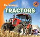 Tractors (Big Machines) By Katie Kawa Cover Image