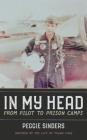 In My Head: From Pilot to Prison Camps By Peggie Sinders, Thanh Chau (As Told by) Cover Image