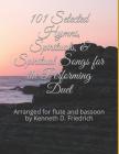 101 Selected Hymns, Spirituals, & Spiritual Songs for the Performing Duet: Arranged for flute and bassoon by Kenneth D. Friedrich By Arranged by Kenneth D. Friedrich Cover Image