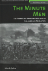The Minute Men: The First Fight: Myths and Realities of the American Revolution (History of War) Cover Image