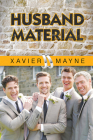 Husband Material By Xavier Mayne Cover Image