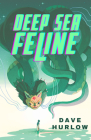 Deep Sea Feline By Dave Hurlow Cover Image