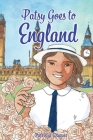 Patsy Goes to England: An American Girl's Adventures in 1950s Britain By Patricia Marie Daoust Cover Image