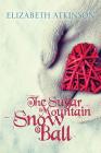 The Sugar Mountain Snow Ball Cover Image