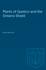 Plants of Quetico and the Ontario Shield (Heritage) By Shan Walshe Cover Image