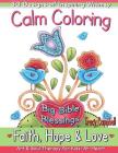 Calm Coloring: Faith, Hope & Love: (Art & Soul Therapy for Kids-At-Heart) By Tracy Campbell Cover Image