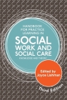 Handbook for Practice Learning in Social Work and Social Care, Third Edition: Knowledge and Theory By Joyce Lishman (Editor), Steven Shardlow (Contribution by), Jane Aldgate (Contribution by) Cover Image