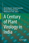 A Century of Plant Virology in India By Bikash Mandal (Editor), Govind Pratap Rao (Editor), Virendra Kumar Baranwal (Editor) Cover Image