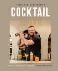 Steve the Bartender's Cocktail Guide: Tools - Techniques - Recipes By Steven Roennfeldt Cover Image