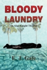 Bloody Laundry: An Alan Knight Thriller By Edwin J. Gale Cover Image