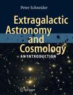 Extragalactic Astronomy and Cosmology: An Introduction By Peter Schneider Cover Image