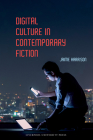 Digital Culture in Contemporary Fiction (Liverpool Science Fiction Texts and Studies #81) Cover Image