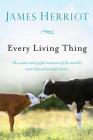 Every Living Thing: The Warm and Joyful Memoirs of the World's Most Beloved Animal Doctor (All Creatures Great and Small) By James Herriot Cover Image