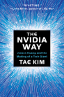 The Nvidia Way: Jensen Huang and the Making of a Tech Giant By Tae Kim Cover Image