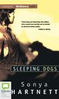 Sleeping Dogs By Sonya Hartnett, Kate Hosking (Read by) Cover Image