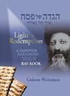 Light of Redemption: A Passover Haggadah Based on the Writings of Rav Kook Cover Image