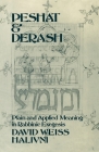 Peshat and Derash: Plain and Applied Meaning in Rabbinic Exegesis By David Weiss Halivni, David Weiss Halivi Cover Image