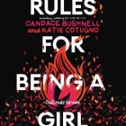 Rules for Being a Girl Lib/E By Candace Bushnell, Katie Cotugno, Julia Whelan (Read by) Cover Image