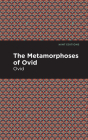 The Metamorphoses of Ovid By Ovid, Mint Editions (Contribution by) Cover Image