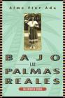 Bajo Las Palmas Reales: Una Infancia Cubana Cover Image