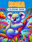 Koala coloring book: with diverse, wild, jungle-themed animal themes for adults and teens.colouring For All ages Cover Image