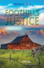 Foothills Justice By Nelson Riis Cover Image