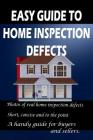 Easy Guide to Home Inspection Defects By Tim Frady Cover Image