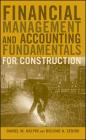 Financial Management and Accounting Fundamentals for Construction By Daniel W. Halpin, Bolivar A. Senior Cover Image