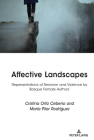 Affective Landscapes: Representations of Terrorism and Violence by Basque Female Authors By Cristina Ortiz Ceberio, María Pilar Rodríguez Cover Image