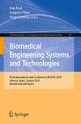 Biomedical Engineering Systems and Technologies: Third International Joint Conference, BIOSTEC 2010, Valencia, Spain, January 20-23, 2010, Revised Sel (Communications in Computer and Information Science #127) By Ana Fred (Editor), Joaquim Filipe (Editor), Hugo Gamboa (Editor) Cover Image