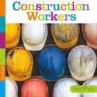 Construction Workers (Seedlings) By Quinn M. Arnold Cover Image
