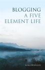 Blogging a Five Element Life (Five Element Acupuncture) By Nora Franglen Cover Image