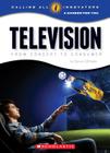 Television: From Concept to Consumer (Calling All Innovators: A Career for You) Cover Image