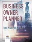 Business Owner Planner Daily and Monthly By Planners &. Notebooks Inspira Journals Cover Image