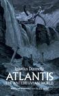Atlantis, the Antediluvian World (Dover Occult) By Ignatius Donnelly Cover Image