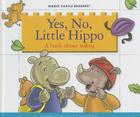 Yes, No, Little Hippo: A Book about Safety (Magic Castle Readers) By Jane Belk Moncure, Susan DeSantis (Illustrator) Cover Image
