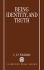 Being, Identity, and Truth By C. J. F. Williams Cover Image