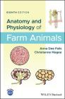 Anatomy and Physiology of Farm Animals By Anna Dee Fails, Christianne Magee Cover Image