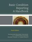 Basic Condition Reporting: A Handbook, Fourth Edition Cover Image