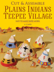 Cut & Assemble Plains Indians Teepee Village (Dover Children's Activity Books) Cover Image
