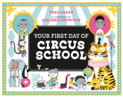 Your First Day of Circus School Cover Image