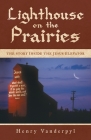 Lighthouse on the Prairies: The Story Inside the Jesus Elevator Cover Image