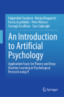 An Introduction to Artificial Psychology: Application Fuzzy Set Theory and Deep Machine Learning in Psychological Research Using R Cover Image